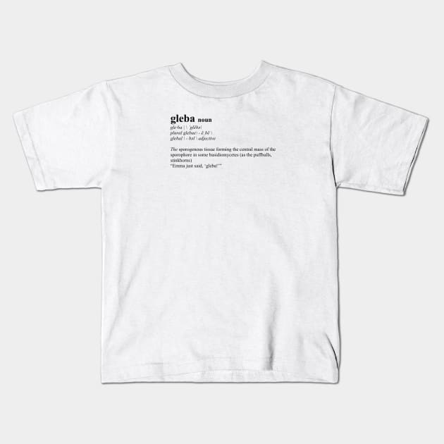 Emma just said gleba! - Ross Rachel dictionary definition quote Kids T-Shirt by alfrescotree